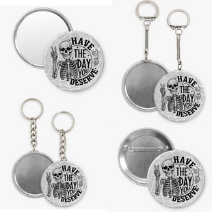 Have the Day You Deserve - 2 1/4" round