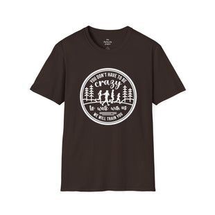 Motivational Hiking T-Shirt - "You Don't Have to Be Crazy to Walk with Us" - Perfect for Outdoor Enthusiasts