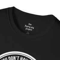 "You Don't Have to Be Crazy to Run with Us" - Unisex Tee