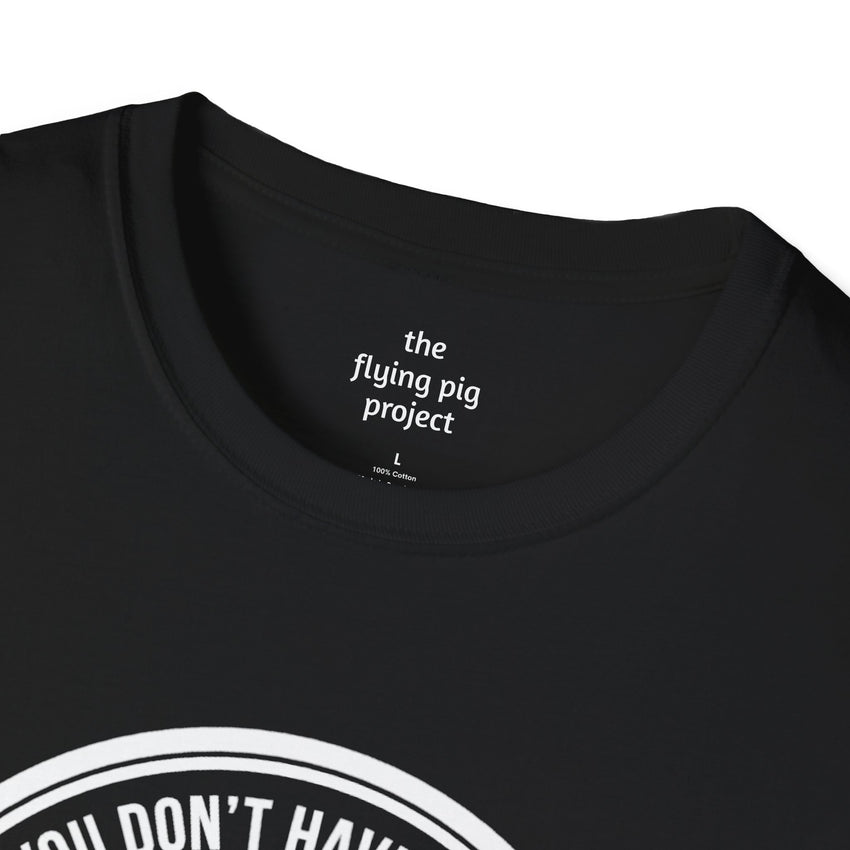 "You Don't Have to Be Crazy to Run with Us" - Unisex Tee