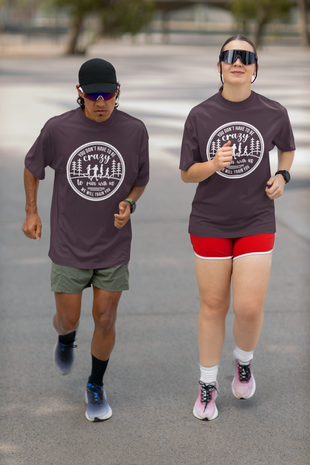 "You Don't Have to Be Crazy to Run with Us" - Unisex Tee
