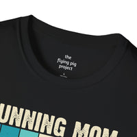 "Running Mom; Like a Regular Mom Only Cooler" Unisex Tee