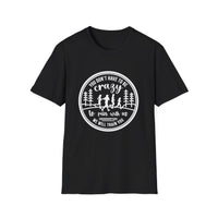 "You Don't Have to Be Crazy to Run with Us" - Unisex Tee Tee