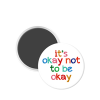 it's okay to not be okay - 2 1/4" round