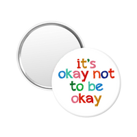 it's okay to not be okay - 2 1/4" round