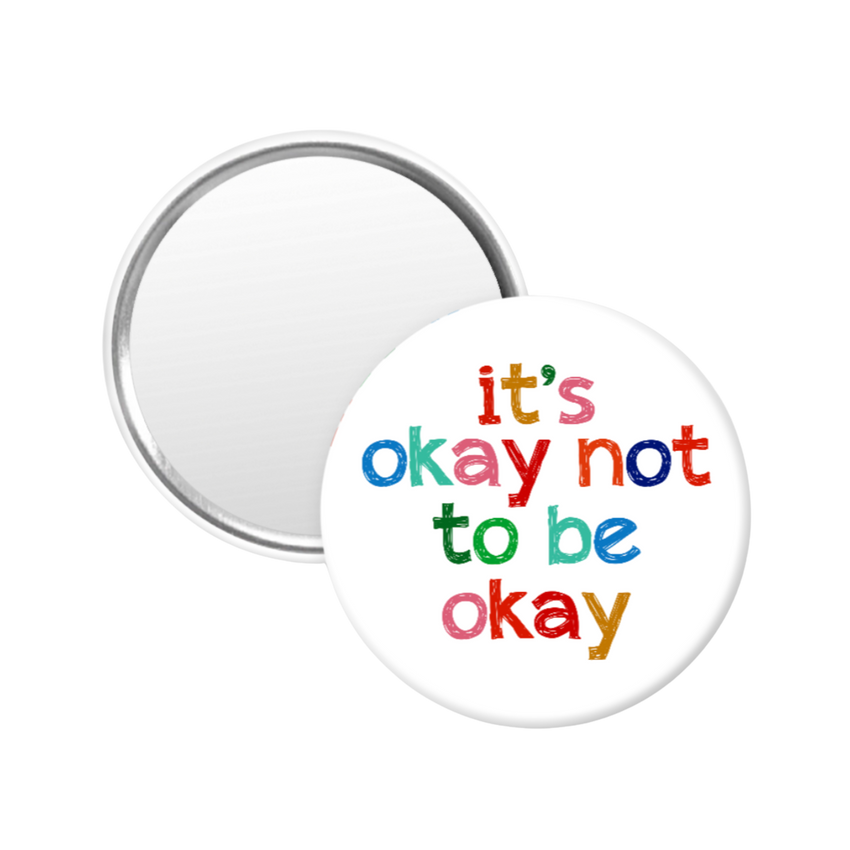 it's okay to not be okay - 2 1/4" round