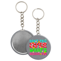 Don't Trip Over What's Behind You - 2 1/4" round