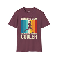 "Running Mom; Like a Regular Mom Only Cooler" Unisex Tee